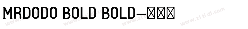 MrDodo Bold Bold字体转换